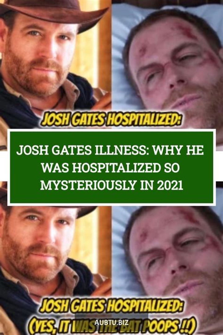 How Is Josh Gates Doing? Illness And Health Update In 2022