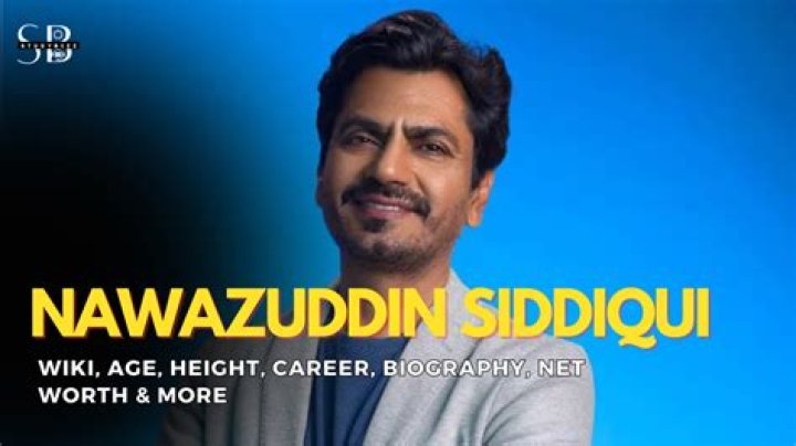 Nawazuddin Siddiqui Height, Age, Who, Wife, Biography, Wiki, Net Worth